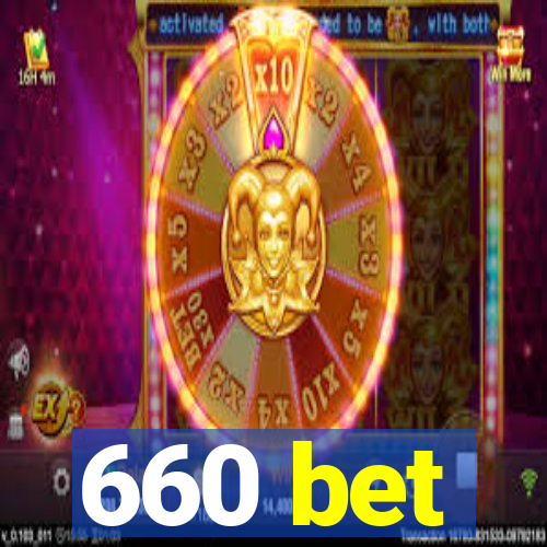 660 bet